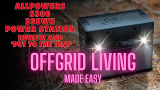 DIY OffGrid Living AllPowers S300 Review [upl. by Millie]