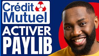 Comment Activer Paylib Crédit Mutuel  Nouveau 2024 [upl. by Dlorej]