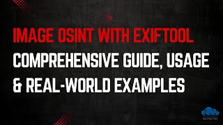 Image OSINT with ExifTool Comprehensive Guide Usage amp RealWorld Examples [upl. by Primrose]