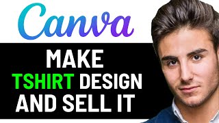 UPDATED 2024 How To Create TShirt Design In Canva And Sell It [upl. by Gleason]