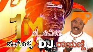 kranthiveera sangolli Rayanna DJ video song new 2024 November 1 Dj [upl. by Aiym]