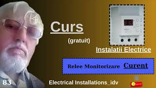 83 Relee de monitorizare a Curentului din circuitele electrice Curs gratuit Instalatii Electrice [upl. by Siloa582]