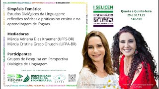 I SELICEN amp II SILE  Simpósio – Estudos Dialógicos da Linguagem – II – 291123 – 14h [upl. by Prior876]