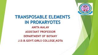 Anita MalavM Sc Sem IIIPaper XIIunit IVTransposable Elements in Prokaryotes [upl. by Ezeerb999]