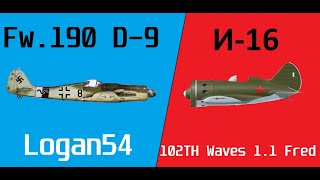 102TH Waves 11 Fred И16 vs Logan54 Fw190D9  Situational Awareness Dojo [upl. by Haneeja]