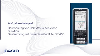 Schnittpunkte von Funktionen berechnen und mit ClassPad II CP 400 bestimmen [upl. by Andrus]