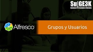 Curso de Alfresco Capitulo 14 Grupos y Usuarios [upl. by Meit171]