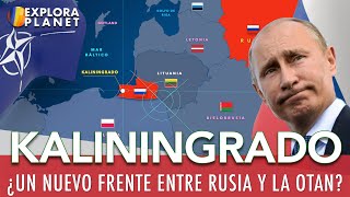 Kaliningrado  Un Conflicto que Podría Cambiarlo Todo [upl. by Elleivap]