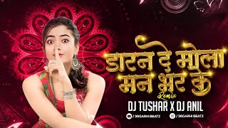 DARAN DE MOLA MAN BHAR KE  DJ TUSHAR X DJ ANIL  DJ GOL2 X DJ SANJU OFFICIAL  DJ SAGAR KANKER [upl. by Ahsaek]