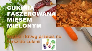 Cukinia faszerowana mięsem mielonym Czym zastąpić brakujące składniki żeby danie było pyszne [upl. by Talbott]