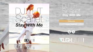 DJ THT meets Scarlet  Stay With Me Radio Edit [upl. by Akenom]