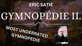 Eric Satie  Gymnopédie 2 [upl. by Andie]