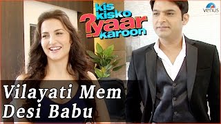 Kis Kisko Pyaar Karoon  Behind The Scenes  Vilayati Mem Desi Babu [upl. by Monika]