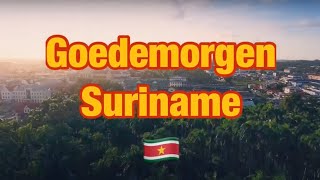 GMSU  GOEDEMORGEN SURINAME 🇸🇷 [upl. by Eilahs]