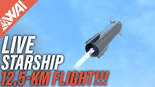 SCRUB SpaceX Starship 125Kilometer Flight LIVE Stream with the WAI Family [upl. by Ntsuj740]