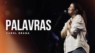 Carol Braga  Palavras Cover Ao Vivo [upl. by Bert464]