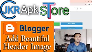 Blogger Header  How to add logo in Blogger  Custom Blogger header [upl. by Allenad]