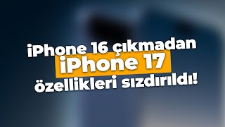 iPhone 16 özellikleri netleşmeden iPhone 17 özellikleri sızdı iPhone 17 Slim gelebilir iphone16 [upl. by Paton757]