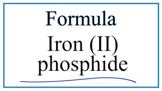 How to Write the Formula for Iron II phosphide [upl. by Dyal]