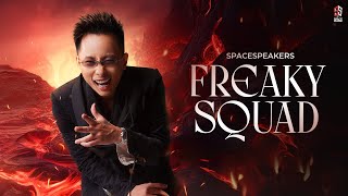 FREAKY SQUAD  SPACESPEAKERS  LYRICS VIDEO [upl. by Ayhtin939]