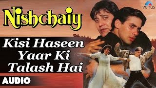 Nishchaiy  Kisi Haseen Yaar Ki Talash Hai Full Audio Song  Salman Khan Karishma Kapoor [upl. by Selena221]