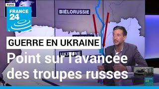 Invasion militaire russe en Ukraine  que saiton de lavancée des troupes russes  • FRANCE 24 [upl. by Adamsun909]