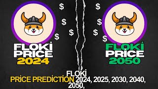 FLOKI Price Prediction 2024 2025 2030 2040 2050 [upl. by Mead144]