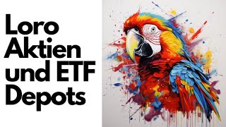 Loro Aktien und ETF Depots [upl. by Han10]