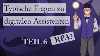 Robotic Process Automation VS Digitale Assistenten  MRKNOW beantwortet Eure Fragen [upl. by Gnuy887]