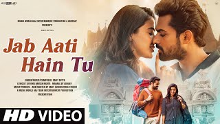 New Song 2023  Jab Aati Hai Tu Romantic Song  New Hindi Song  Love Song  Hindi Video Song [upl. by Ahearn]