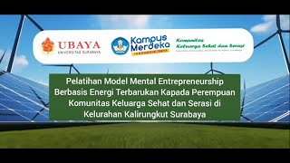 Pelatihan Model Mental Enterpreneurship Berbasis Energi Terbarukan Kepada Perempuan [upl. by Scharf]