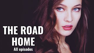 The top melodrama of the fall  THE ROAD HOME  All episodes [upl. by Inaja]