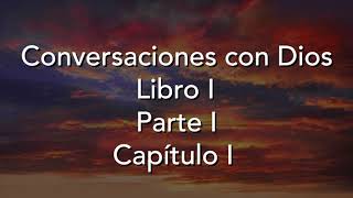 Audiolibro  Conversaciones con Dios Libro 1 Capítulo 1 VOZ HUMANA [upl. by Nata]