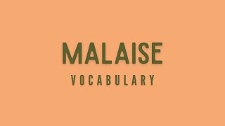 What is the meaning of Malaise [upl. by Submuloc]