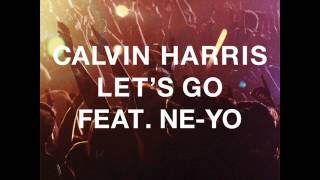 Calvin Harris  Lets Go Extended Mix [upl. by Ennirroc]