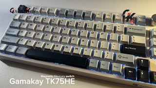 Gamakay TK75HE  Magnetic switch keyboard under 100  Unboxing and review [upl. by Naillil]