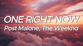 Post Malone The Weeknd  One Right Now Lyrics [upl. by Ylagam210]