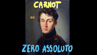 absolutezero 5 Il Ciclo di Carnot cosè e perchè è fondamentale nella scala assoluta di Kelvin [upl. by Nnylrefinnej541]