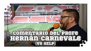 COMENTARIO DEL PROFE HERNÁN CARNEVALE  vs GELP [upl. by Aurthur372]