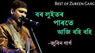 Bor Luitor parote aji bohi bohi  Zubeen Garg Song  Assamese songs [upl. by Anaitak]