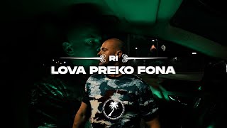 RI  LOVA PREKO FONA Official Video [upl. by Etnaik]