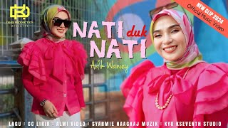 Nati Dok Nati  Adik Waniey Official Music Video  New Clip 2024 [upl. by Beth348]