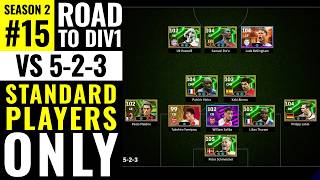 【DO or DIE】eFootball  Full Standard Players Aim For Div1  vs523 Season2 15 [upl. by Occir]