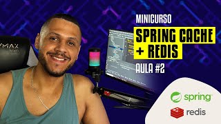 Aula 2  Minicurso Spring Cache  Redis [upl. by Andrus]