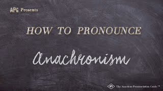 How to Pronounce Anachronism Real Life Examples [upl. by Valentijn]