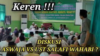 DISKUSI ASWAJA VS UST SALAFI WAHABI ❓ [upl. by Yajiv]