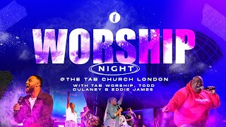 Worship Night at The Tab London with ​⁠Tab Worship Todd Dulaney amp Eddie James [upl. by Shelagh]