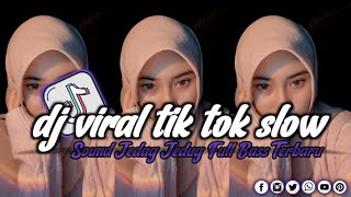 DJ VIRAL TIK TOK SLOW TERBARU 2024 SOUND JEDAG JEDUG MENGKANE [upl. by Josiah]