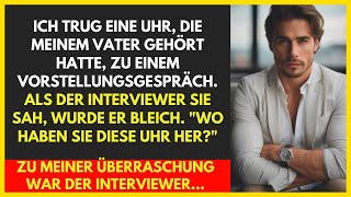 quotIch trug eine Uhr die eine Erinnerung an meinen Vater ist zu einem Vorstellungsgespräch Der [upl. by Mariquilla]