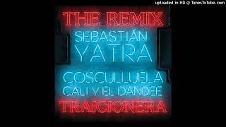 Traicionera Full Remix Sebastián Yatra Cosculluela amp Cali amp El Dandee [upl. by Inej465]